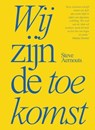 Wij zijn de toekomst - steve aernouts - 9789083457635
