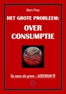 Het grote probleem: overconsumptie - Bart Flos - 9789083480237