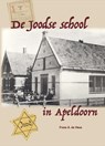 De Joodse school in Apeldoorn - Frans A. de Heus - 9789083488899