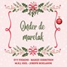 Onder de maretak - Evy Fierens ; Marije Gerritsen ; M.H.J. Igel ; Joseph Roelands - 9789083497129