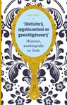 IJdeltuiterij, opgeblazenheid en gewichtigdoenerij - Rudolf Dekker - 9789083500416