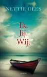 Ik. Jij. Wij. - Nettie Dees - 9789083506654