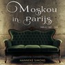 Moskou in Parijs - Hanneke Simons - 9789083511481