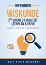 Wiskunde Oefeningen voor 2de graad D Finalitiet Leerplan B en VB - Jozef Aerts - 9789083512693