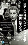 Een grote ver van mijn bed show - Han van der Meer - 9789083522838