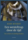 Een wenteltrap door de tijd - Kees Kuiken - 9789083523798