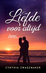 Een liefde voor altijd - Cynthia Zwagemaker - 9789083528328