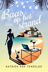 Baas op het strand - Katrien Van Tendeloo - 9789083528342