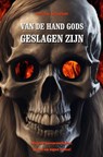 VAN DE HAND GODS GESLAGEN ZIJN - Jericho Scholten - 9789083534701