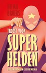 Troost voor superhelden - Helma Broers - 9789083539065