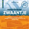 Verzetsgroep Zwaantje - Harold de Jong - 9789083547268