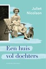 Een huis vol dochters - Juliet Nicolson - 9789083551166
