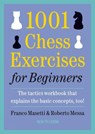 1001 Chess Exercises for Beginners - Franco Masetti ; Roberto Messa - 9789083553320