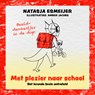 Met plezier naar school - Natasja Esmeijer - 9789083553894