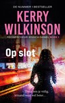 Op slot - Kerry Wilkinson - 9789083555003