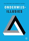 Onderwijsillusies - Paul Kirschner ; Jim Heal ; Carl Hendrick - 9789083555874