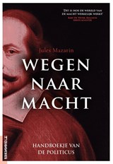 Wegen naar macht, Jules Mazarin -  - 9789083555935