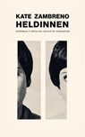 Heldinnen - Kate Zambreno - 9789083572444