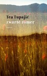 Zwarte zomer - Tea Tupajic - 9789083572758