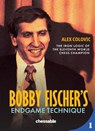 Bobby Fischer's Endgame Technique - Alex Colovic - 9789083602288