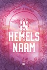 In Hemels naam - Rachelle Wagner - 9789083604510