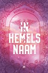 In Hemels naam - Rachelle Wagner - 9789083604572