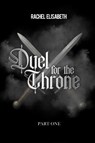 Duel For The Throne - Rachel Elisabeth - 9789083606163