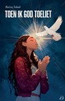 Toen ik God toeliet - Raïsa Ishak - 9789083610337