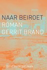 Naar Beiroet - Gerrit Brand - 9789083614601