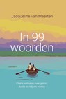 In 99 woorden - Jacqueline van Meerten - 9789083622309