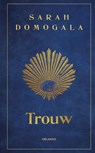 Trouw - Sarah Domogala - 9789083625942