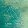 Ik heel aan jou - Renata van Enter - 9789083626321