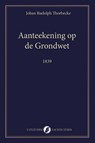 Aanteekening op de Grondwet - Johan Rudolph Thorbecke - 9789083628622