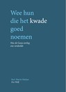 Wee hun die het kwade goed noemen - Martin Harlaar - 9789083635019