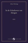 In de schaduwen van morgen - Johan Huizinga - 9789083649993