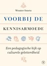 Voorbij de kennisarmoede - Wouter Smets - 9789083660073