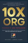 10X ORG – Powered by Org Topologies - Alexey Krivitsky ; Roland Flemm ; Craig Larman - 9789083670409