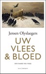 Uw vlees & bloed - Jeroen Olyslaegers - 9789083714301