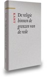 De religie binnen de grenzen van de rede - Immanuel Kant - 9789085069058