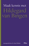 Maak kennis met Hildegard van Bingen - Hans Wilbrink - 9789085282280