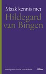 Maak kennis met Hildegard van Bingen - Hans Wilbrink - 9789085282419