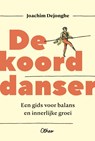 De koorddanser - Joachim Dejonghe - 9789085283386
