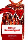 Brug van barmhartigheid - Gabriel Quicke - 9789085283768