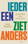 Iedereen ziet anders - Mick Matthys - 9789085285304