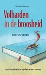 Volharden in de broosheid - Bert Roebben - 9789085285830