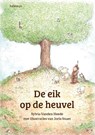 De eik op de heuvel - Sylvia Vanden Heede - 9789085286936