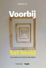 Voorbij het beeld - Erik Galle - 9789085287018