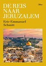 De reis naar Jeruzalem - Eric-Emmanuel Schmitt - 9789085287421