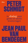 Peter Schmidt en Jean Paul Van Bendegem in dialoog over grote en kleine levensvragen - Peter Schmidt ; Jean Paul Van Bendegem ; Frederique Vanneuville - 9789085288169