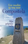 Een moslim op weg naar Compostela - Mouhanad Khorchide - 9789085288329